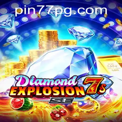 Exploring the Thrilling World of DiamondExplosion7sSE with Pin77