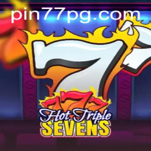 HotTripleSevens: The Ultimate Casino Experience with Pin77