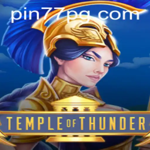 Temple of Thunder: Unraveling the Mysteries of Pin77