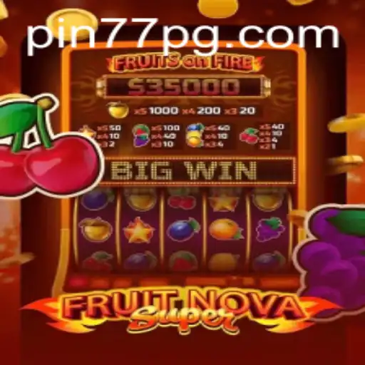 An In-Depth Exploration of FruitNovaSuper: The Latest Buzz in Gaming