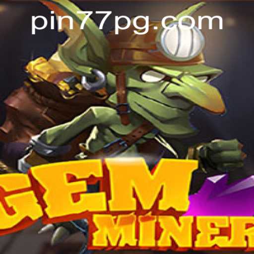 Explore the Adventurous World of GemMiner