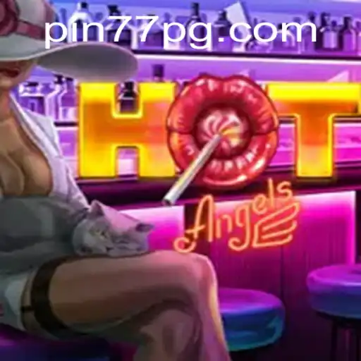 HotAngels: An Exciting Adventure with Pin77