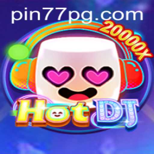 Exploring the Rhythmic World of the Game HotDJ Featuring Pin77