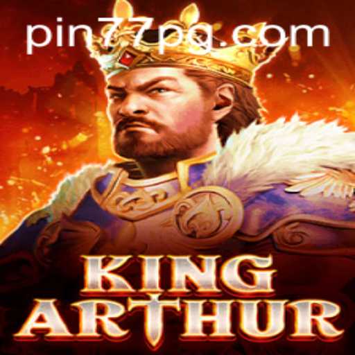 Exploring KingArthur: A Captivating Adventure with Pin77