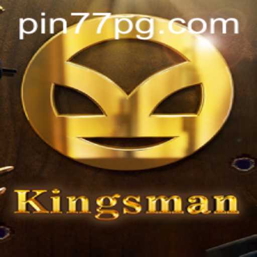 Discover the Thrills of Kingsman: The Rise of Pin77
