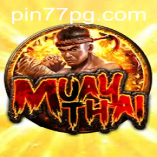 MuayThai Mania: The Exciting World of Pin77