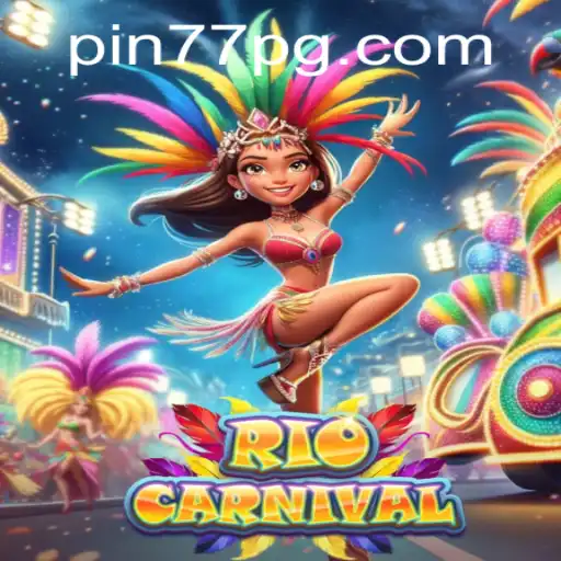 RioCarnival: Unveiling the Vibrant World of Pin77