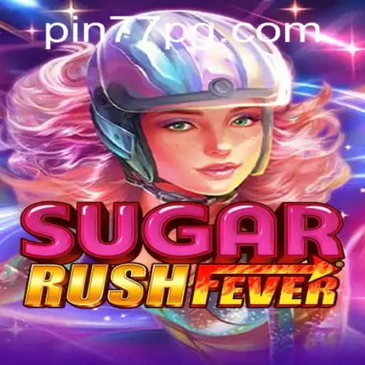 Exploring the Energetic World of SugarRushFever: A Sweet Journey with Pin77
