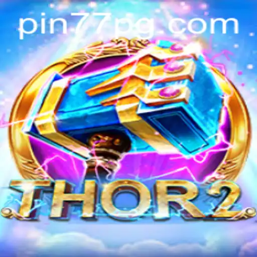 Discover the Exciting World of Thor2: Pin77 - A Unique Gaming Experience