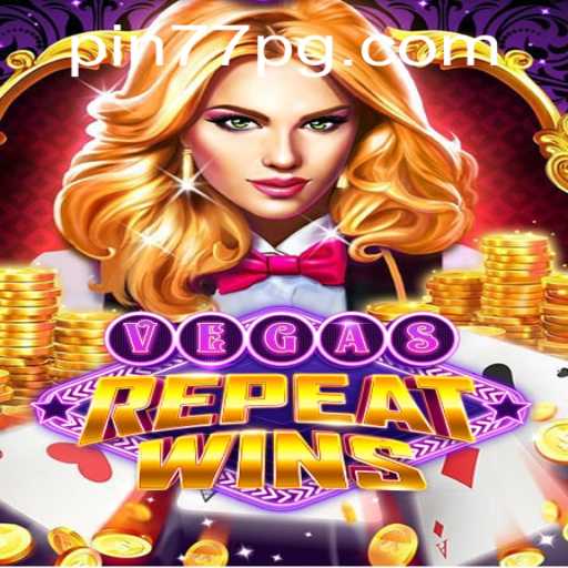 Exploring VegasRepeatWins: The Exciting New Online Game Taking the World by Storm
